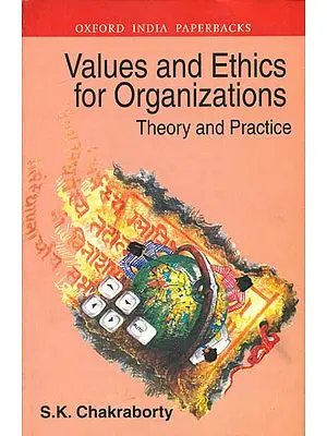Values and Ethics for Organizations (Theory and Practice)