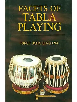 Facets of Tabla Playing (With Notation)