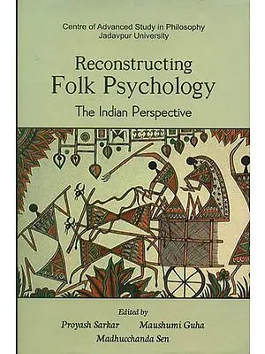 Reconstructing Folk Psychology - The Indian Perspective