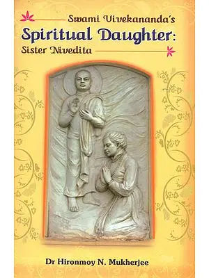 Spiritual Daughter: Sister Nivedita