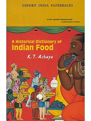 A Historical Dictionary of Indian Food