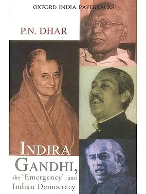 Indira Gandhi (The 'Emergency', and Indian Democracy)