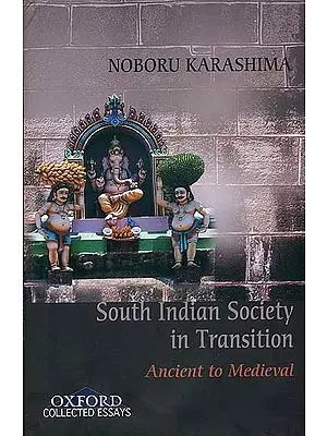 South Indian Society in Transition (Ancient to Medieval)
