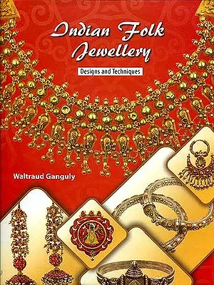 Indian Folk Jewellery (Designs and Techniques)