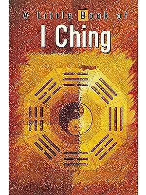 A Little Book of I Ching