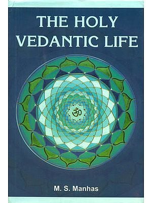 The Holy Vedantic Life