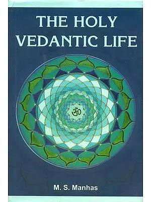 The Holy Vedantic Life