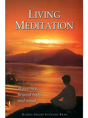 Living Meditation (A Journey Beyond Body and Mind)