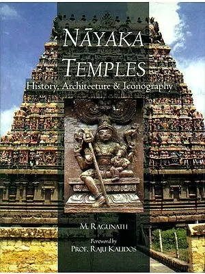 Nayaka Temples (History, Architecture and Iconography)