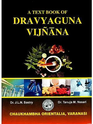 A Text Book of Dravyaguna Vijnana (Volume I)