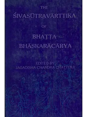 The Sivasutra Varttika of Bhatta Bhaskaracarya