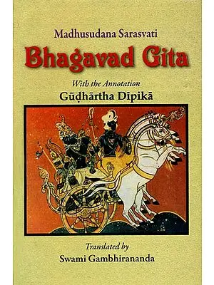 Bhagavad-Gita with the Commentary of Madhusudan Saraswati
