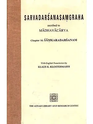 SARVADARSANASAMGRAHA ascribed to Madhavacarya (Chapter 16: Samkaradarsanam)