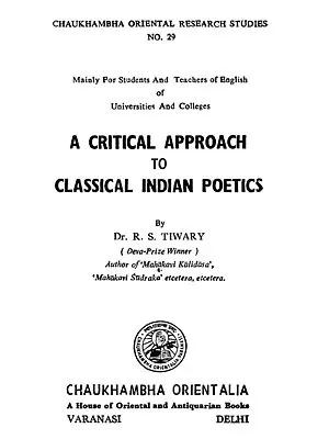 A Critical Approach to Classical Indian Poetics (An Old and Rare Book)