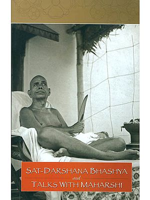 Sat-Darshana Bhashya and Talks with Maharshi