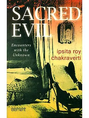 Sacred Evil (Encounters With The Unknown)