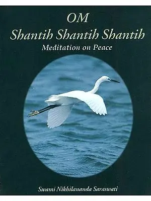 Om Shantih Shantih Shantih (Meditation on Peace)
