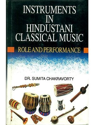 Instruments in Hindustani Classical Music (Role and Performance)