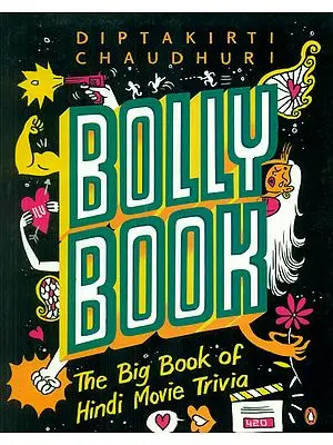 Bolly Book (The Big Book of Hindi Movie Trivia)