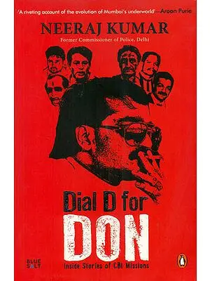 Dial D for Don (Inside Stories of CBI Missions)