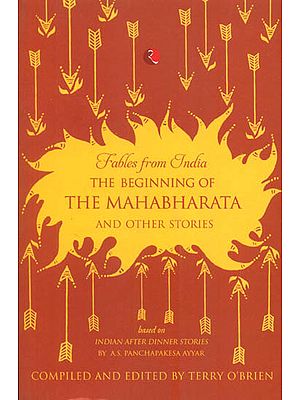 The Beginning of The Mahabharata and Other Stories (Fables from India)