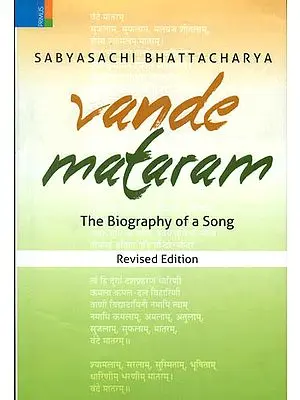 Vande Mataram (The Biography of a Song)