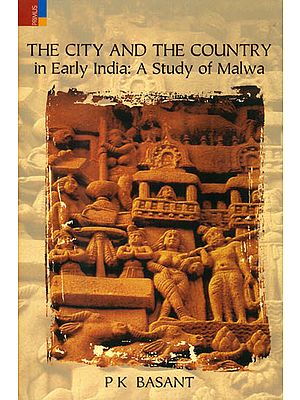 The City and The Country in Early India: A Study of Malwa
