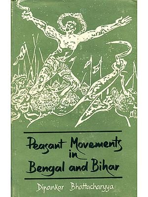 Peasant Movements in Bengal and Bihar 1936-47 (An Old and Rare Book)
