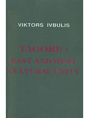 Tagore : East and West Cultural Unity