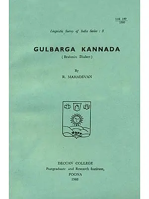 Gulbarga Kannada: Brahmin Dialect (An Old and Rare Book)