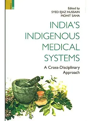 India's Indigenous Medical Systems (A Cross-Disciplinary Approach)
