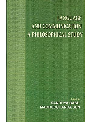 Language and Communication: A Philosophical Study