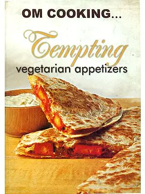 Om Cooking Tempting Vegetarian Appetizers (Cook, Nourish and Enjoy)
