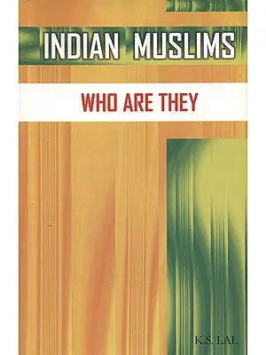 Indian Muslims (Who are They)
