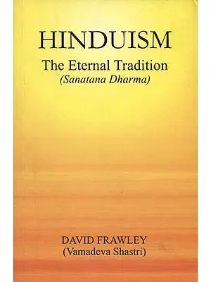 Hinduism: The Eternal Tradition (Sanatana Dharma)