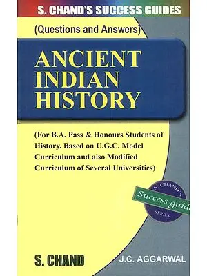 Ancient Indian History (For B.A. Pass and Honours Students of History)
