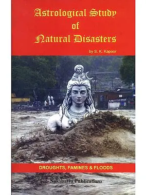 Astrological Study of Natural Disasters (Droughts, Famines and Floods)