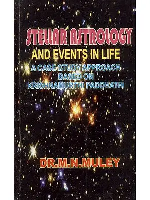 Stellar Astrology and Events in Life (A Case Study Approach to Krishnamurthy Paddhati)