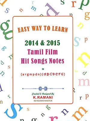 2014 & 2015 Tamil Film Hit Songs Notes in (s r g m p d n) (A B C D E F G) (Easy Way to Learn with Notation)