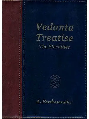 Vedanta Treatise (The Eternities)