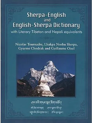 Sherpa-English and English-Sherpa Dictionary (With Literary Tibetan and Nepali Equivalents)