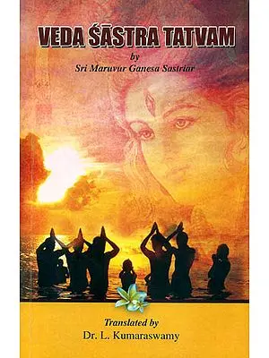 Veda Sastra Tatvam by Sri Maruvur Ganesa Sastriar