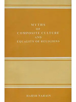 Myths of Composite Culture and Equality of Religions