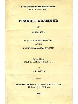 Prakrit Grammar of Hemacandra: Being the Eighth Adhyaya of his Siddha Hema Sabdanusasana (An Old and Rare Book)