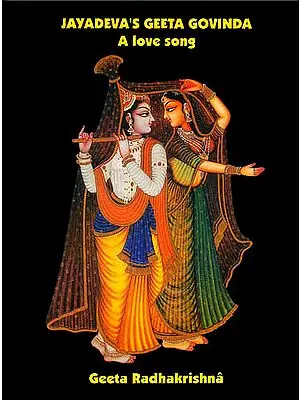 Jayadeva's Geeta Govinda (A Love Song)