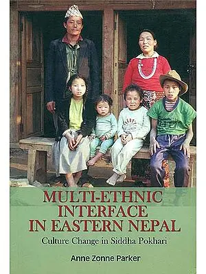 Multi - Ethnic Interface in Eastern Nepal (Culture Change in Siddha Pokhari)