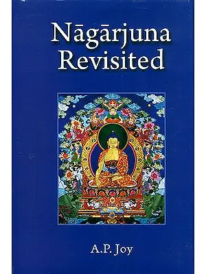 Nagarjuna Revisited (Some Recent Interpretations of His Madhyamaka Philosophy)