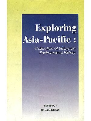 Exploring Asia-Pacific: Collection of Essays on Environmental History
