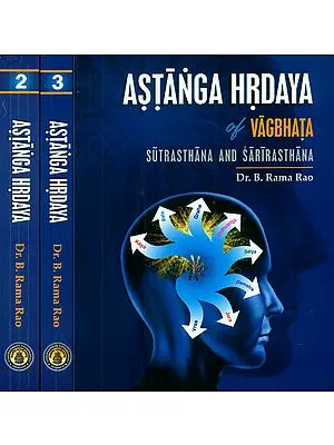 Astanga Hrdaya of Vagbhata - Sutrasthana, Sarirasthana, Nidanasthana, Cikitsasthana, Kalpasiddhisthana and Uttarasthana (Set of Three Volumes)