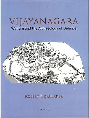 Vijayanagara (Warfare and the Archaeology of Defence)